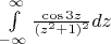$\int\limits_{- \infty}^{\infty}\frac{\cos{3z}}{(z^2 + 1)^2} dz$