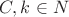 $C, k \in N$