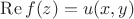 $\operatorname{Re}f(z) = u(x,y)$
