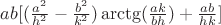 $a b [(\frac{a^{2}}{h^{2}}-\frac{b^{2}}{k^{2}}) \arctg(\frac{a k}{b h})+\frac{a b}{h k}]$