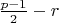 $\frac{p-1}{2} -r$