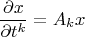$$\frac{\partial x}{\partial t^k}=A_kx$$