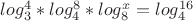 $log_3^4 * log_4^8 * log_8^x = log_4^1^6$