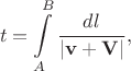 $$t=\int \limits_A^B \frac{dl}{|\bf v+\bf V|},$$