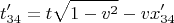 $$t'_{34}= t\sqrt{1-v^2}-vx'_{34}$$
