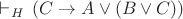$\vdash_{H}\,(C\rightarrow A\vee(B\vee C))$