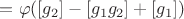 $=\varphi([g_2]-[g_1g_2]+[g_1])$