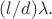 $(l/d)\lambda.$
