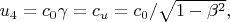 $ u_4 = c_0 \gamma = c_u = c_0 / \sqrt{1 - \beta^2},   $