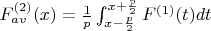 $F_{av}^{(2)}(x)=\frac 1 p \int_{x-\frac p 2}^{x+\frac p 2} F^{(1)}(t)dt$