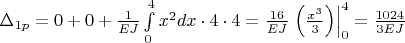 $\Delta_{1p} = 0 + 0 + \frac{1}{EJ}\int\limits_0^4 x^2dx \cdot 4 \cdot 4 = \frac{16}{EJ}\left.\left(\frac{x^3}{3}\right)\right|_0^4 = \frac{1024}{3EJ}$