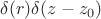 $\delta(r)\delta(z-z_0)$