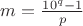 $m=\frac{10^q-1}{p}$