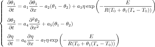 $$
\left\{
  \begin{array}{ll}
\dfrac{\partial \theta_{1}}{\partial t}=a_{1}\dfrac{\partial\theta_{1}}{\partial x}-a_{2}(\theta_{1}-\theta_{2})+a_{3}\eta\exp
\left(-\dfrac{E}{R(T_{0}+\theta_{1}(T_{\star}-T_{0}))}\right)\vspace{3mm}\\
\dfrac{\partial\theta_{2}}{\partial t}=a_{4}\dfrac{\partial^{2}\theta_{2}}{\partial x^{2}}+a_{5}(\theta_{1}-\theta_{2})\vspace{3mm}\\
\dfrac{\partial\eta}{\partial t}=a_{6}\dfrac{\partial\eta}{\partial x}-a_{7}\eta\exp
\left(-\dfrac{E}{R(T_{0}+\theta_{1}(T_{\star}-T_{0}))}\right)\\
  \end{array}
\right.
$$