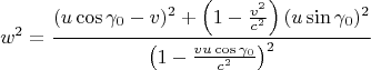 $$
w^2=\frac{(u\cos\gamma_0-v)^2+\left(1-\frac{v^2}{c^2} \right) (u\sin\gamma_0)^2}
{\left(1-\frac{vu\cos\gamma_0}{c^2}\right)^2}
$$