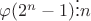 $\varphi (2^n-1)\vdots n$