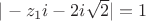 $|-z_1i-2i\sqrt{2}|=1$