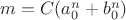 $m=C(a_0^n+b_0^n)$