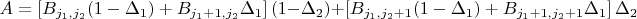 $A = \left[B_{j_1, j_2}(1 - \Delta_1) + B_{j_1+1, j_2} \Delta_1\right] (1- \Delta_2)+\left [B_{j_1, j_2+1}(1 - \Delta_1) + B_{j_1+1, j_2+1} \Delta_1 \right] \Delta_2$