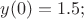$y(0)=1.5;$