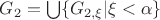 $G_2=\bigcup\{G_{2,\xi}|\xi<\alpha\}$