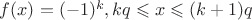 $f(x)=(-1)^k,kq \leqslant x \leqslant (k+1)q$
