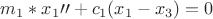$m_1*x_1\prime\prime + c_1(x_1-x_3) = 0$