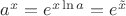 $a^x=e^{x\ln a}=e^{\tilde x}$