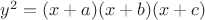 $y^2=(x+a)(x+b)(x+c)$
