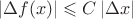 $\left\lvert  \Delta f(x)\right\rvert\leqslant C\left\lvert \Delta x\right\rvert$