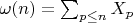 $\omega(n)=\sum_{p \leq n} {X_p}$