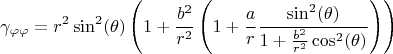 $$
\gamma_{\varphi \varphi} = r^2 \sin^2 (\theta) \left( 1+\frac{b^2}{r^2} 
\left( 1 + \frac{a}{r} \frac{\sin^2(\theta)}{1+\frac{b^2}{r^2} \cos^2 (\theta) } \right) \right)
$$
