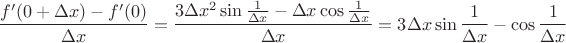 $$\frac {f'(0+\Delta x) - f'(0)}{\Delta x} = \frac {3\Delta x^2\sin\frac 1 {\Delta x} - \Delta x \cos\frac 1 {\Delta x} } {\Delta x } =3 \Delta x \sin\frac 1 {\Delta x} - \cos\frac 1 {\Delta x}$$