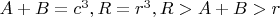 $A+B=c^3, R=r^3, R>A+B>r$