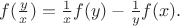 $f(\frac yx )=\frac 1x f(y)-\frac 1y f(x).$