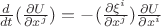 $\frac{d}{dt}(\frac{\partial{U}}{\partial{x^j}})=-(\frac{\partial{\xi}^i}{\partial{x^j}})\frac{\partial{U}}{\partial{x^i}}$