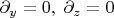 $\partial_y =0,\; \partial_z = 0$