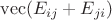 $\operatorname{vec}(E_{ij}+E_{ji})$
