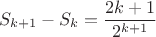 $$
S_{k + 1}  - S_k  = {{2k  + 1} \over {2^{k + 1} }}
$$