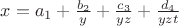 $x=a_1+\frac{b_2}{y}+\frac{c_3}{yz}+\frac{d_4}{yzt}$ $x=a_1+\frac{b_2}{y}+\frac{c_3}{yz}+\frac{d_4}{yzt}$