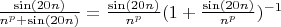 $\frac{\sin(20n)}{n^p + \sin(20n)} = \frac{\sin(20n)}{n^p}(1 + \frac{\sin(20n)}{n^p})^{-1}$