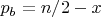 $ p_b = n/2 - x $