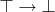 $\top \to \bot$