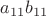 $a_{11}b_{11}$
