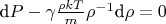 $\text{d}P - \gamma \tfrac{\rho k T}{m}  \rho^{-1}\text{d}\rho = 0$