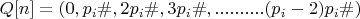 $Q[n]=(0, p_i\#, 2p_i\#, 3p_i\#,..........(p_i-2)p_i\#)$