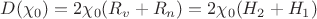 $ D(\chi_0)=2 \chi_0 (R_v+R_n)=2 \chi_0 (H_2+H_1)