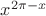 $x^{2\pi-x}$