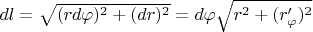 $dl=\sqrt{(rd\varphi)^2+(dr)^2}=d\varphi\sqrt{r^2+(r'_{\varphi})^2}$