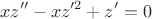 \[xz''-xz'^2+z'=0\[